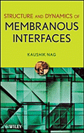 Structure and Dynamics of Membranous Interfaces, , química orgánica