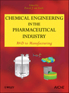 Chemical Engineering in the Pharmaceutical Industry: R&D to Manufacturing, , química general