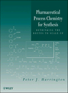 Pharmaceutical Process Chemistry for Synthesis: Rethinking the Routes to Scale-Up, , química general