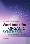 Workbook for Organic Synthesis: Strategy and Control, , química general