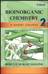 Bioinorganic Chemistry: A Short Course., , química general | bioquímica | biotecnología