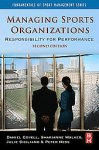 Managing Sport Organizations de Covell, Daniel, 9780750682381, OCIO | CIENCIAS SOCIALES, deporte | marketing | management, Elsevier, Inglés