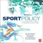 Sport Policy: A Comparative Analysis of Stability and Change, 9780750683647, OCIO | CIENCIAS SOCIALES, deporte | marketing | management, Elsevier, Inglés