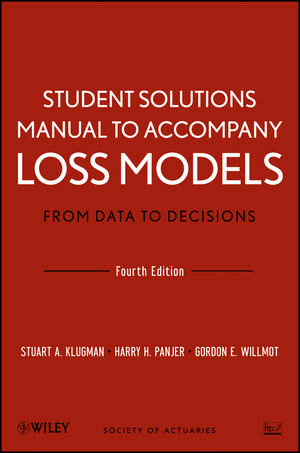 Loss Models: From Data to Decisions, Student Solutions Manual,, , estadística