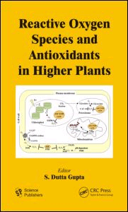 Reactive Oxygen Species and Antioxidants in Higher Plants, , biología | botánica