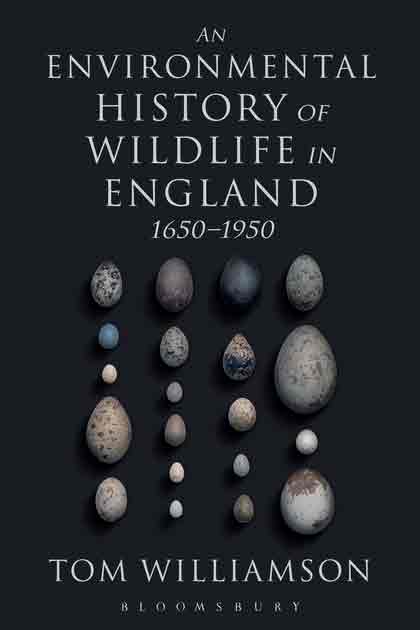 An Environmental History of Wildlifein England 1650 - 1950, , historia | medio ambiente