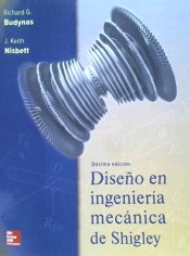 DISEÑO EN INGENIERÍA MECÁNICA DE SHIGLEY, , ingeniería mecánica
