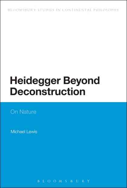 Heidegger Beyond Deconstruction. On Nature, , filosofía | medio ambiente