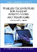 Wireless Technologies for Ambient Assisted Living and Healthcare : Systems and Applications, , ingeniería biomédica | ingeniería automotriz