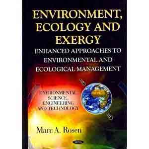 Environment, Ecology & Exergy: Enhanced Approaches to Environmental & Ecological Management, , ecología | medio ambiente | energías en general