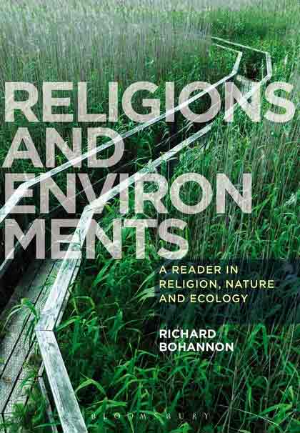 Religions and Environments. A Reader in Religion, Nature and Ecology, , medio ambiente | religión