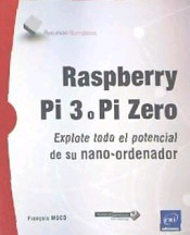 Raspberry PI 33 o Pi Zero. Explote todo el potencial de su nano-ordenador, , informática