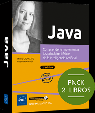 Java. Comprender e implementar los principios básicos de la Inteligencia Artificial (2a edición) de Groussard, Thierry, 9782409028861, INFORMÁTICA, informática, ENI, Español