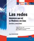 Las redes. Administre una red en Windows o en Linux, , informática