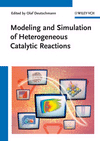 Modeling and Simulation of Heterogeneous Catalytic Reactions: From the Molecular Process to the Technical System, , ingeniería química | química industrial | química física