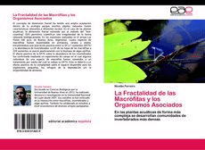 La Fractalidad de las Macrófitas y los Organismos Asociados. En las plantas acuáticas de forma más compleja se desarrollan comunidades de invertebrados más densas, , ciencias naturales