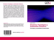 Dinámica Topológica y Autómatas Celulares. Conceptos y propiedades fundamentales de Neptalí Romero, 9783659024344, MATEMÁTICAS, matemáticas, Academica española, Español
