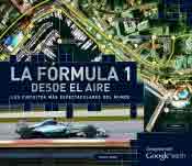 La fórmula 1 desde el aire: los circuitos más espectaculares del mundo, , automovilística