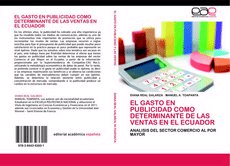 EL GASTO EN PUBLICIDAD COMO DETERMINANTE DE LAS VENTAS EN EL ECUADOR. ANALISIS DEL SECTOR COMERCIO AL POR MAYOR, , matemáticas | estadística