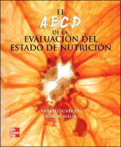 El ABCD de la Evaluacion del estado de Nutrición de Suverza Fernández,Araceli, 9786071503374, MEDICINA, nutrición, McGraw-Hill España, Español