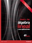 álgebra lineal y sus aplicaciones 4ºed. de David C. Lay., 9786073213981, MATEMÁTICAS, matemáticas | álgebra, Pearson Educación, Español