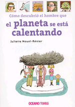 Cómo descubrió el hombre que el planeta se está calentando., , medio ambiente | cambio climático