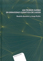 Un primer curso en gravedad cuántica de lazos, , física general | física cuántica