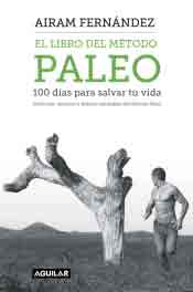 El libro del método Paleo : 100 días para salvar tu vida, , deporte | salud