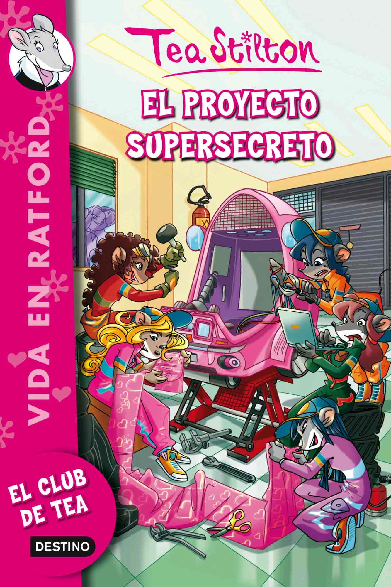 Tea. Vida en Ratford nº5 El proyecto supersecreto, , lectura desde 7 años