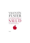 La ciencia de la salud de Fuster, V., 9788408066200, MEDICINA, medicina, Planeta Editorial, Español