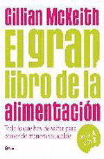 El gran libro de la alimentación. Todo lo que hay que saber para comer de manera saludable., , nutrición | salud | alimentación