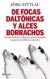 De focas daltónicas y alces borrachos. Por qué sobreviven algunas especies animales a pesar de sus defectos naturales. de Zittlau, Jörg, 9788408091653, CIENCIAS BIOLÓGICAS, evolución, Planeta Editorial, Español
