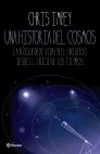 Una historia del cosmos. La búsqueda de la vida en el universo desde el inicio de los tiempos., , astronomía