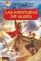 Las aventuras de Ulises, , narrativa Infantil / Juvenil | lectura desde 7 años | colección Grandes Historias (Stilton)