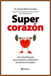 Super corazón. Una sencilla guía para conocer y mantener en forma el corazón., , salud