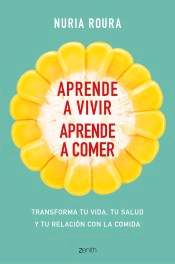 Aprende a vivir, aprende a comer, , alimentación