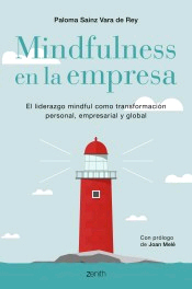 Mindfulness en la empresa: El liderazgo mindful como transformación personal, empresarial y global, , economía | empresariales