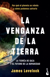 La venganza de la Tierra: La teoría de Gaia y el futuro de la humanidad, , divulgación científica