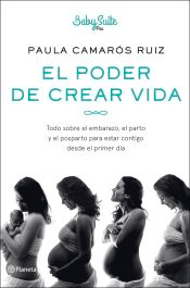 El poder de crear vida de Camarós, Paula, 9788408254720, CIENCIA Y CONOCIMIENTO, divulgación científica, Planeta Editorial, Español