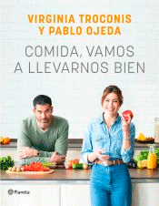 Comida, vamos a llevarnos bien, , nutrición | alimentación