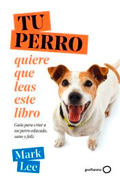 TU PERRO quiere que leas este libro, , zootecnia