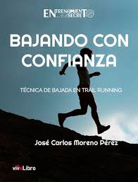 Bajando con Confianza. Técnica de Bajada en Trail Running, , geografía | deporte