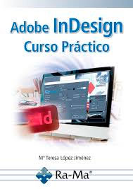 Adobe InDesign. Curso Práctico, , informática