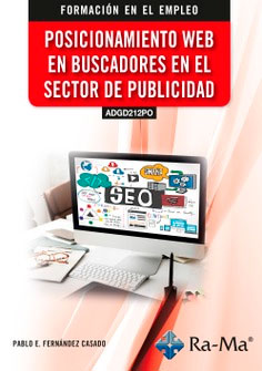 Posicionamiento web en buscadores en el sector de publicidad de Fernández Casado, Pablo E., 9788410360334, INFORMÁTICA | CIENCIAS SOCIALES, informática | marketing | publicidad, Ra-Ma, Español