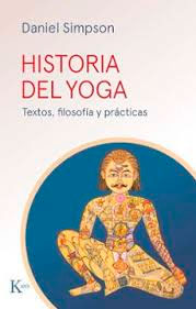 Historia del yoga: Textos, filosofía y prácticas, , yoga