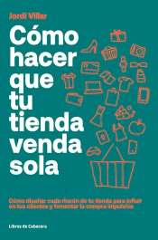 Cómo hacer que tu tienda venda sola, , marketing