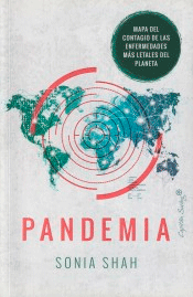 Pandemia. Mapa del contagio de las enfermedades más letales del planeta, , divulgación científica