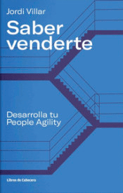 Saber venderte. Desarrolla tu people agility, , marketing