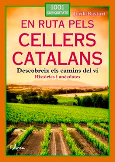 En ruta pels celelrs catalans, , enología