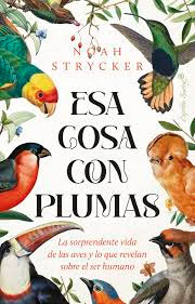Esa cosa con plumas, , zoología